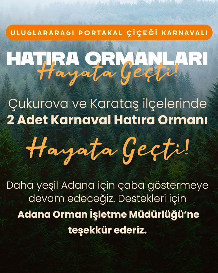 Uluslararası Portakal Çiçeği Karnavalı Hatıra Ormanları Hayata Geçti!