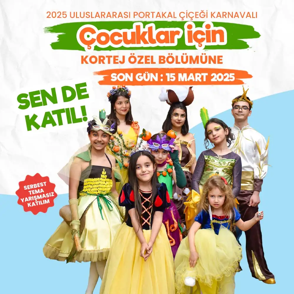 ÇOCUKLAR İÇİN KORTEJ ÖZEL BÖLÜMÜNE SEN DE KATIL | Nisan'da Adana'da