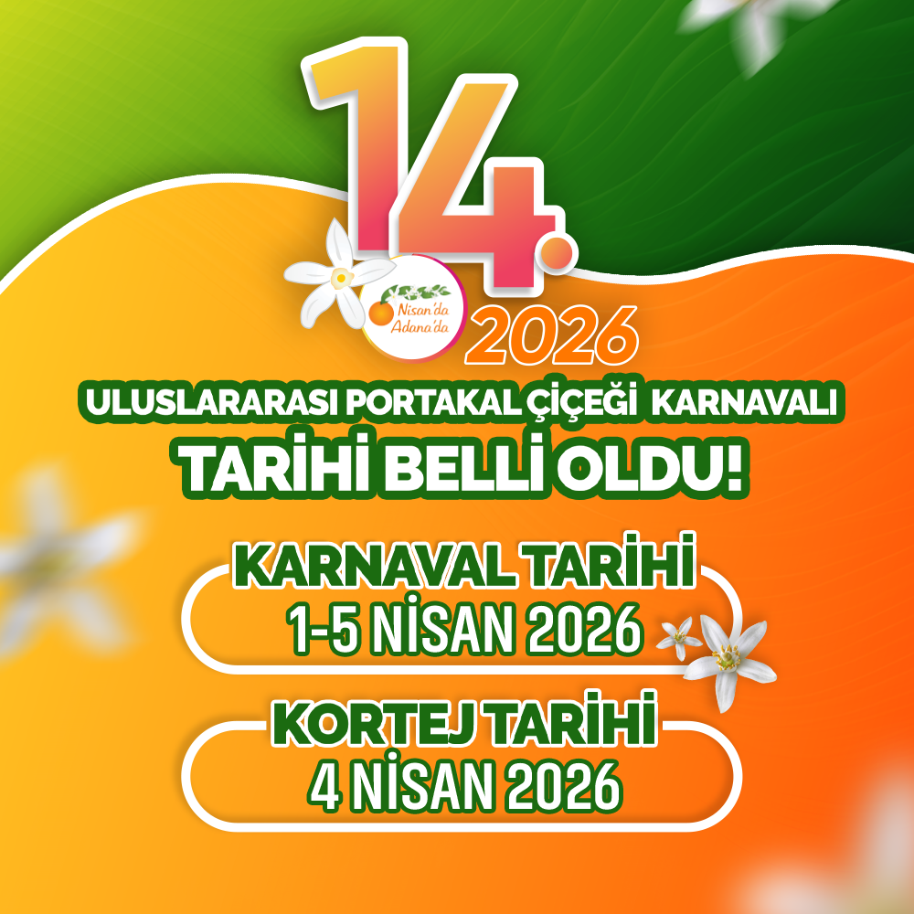 Nisanda Adana'da 2026 Karnaval tarihi belli oldu. | Nisan'da Adana'da