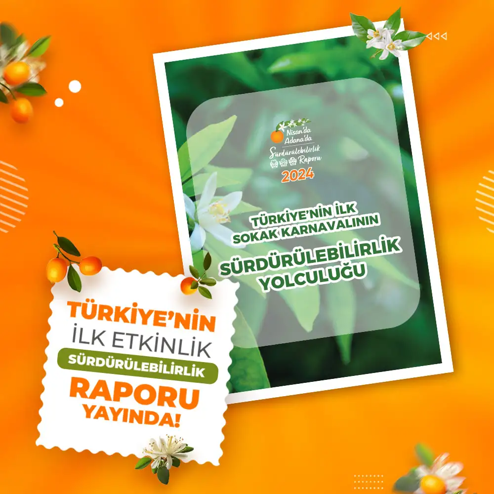 TÜRKİYENİN İLK ETKİNLİK SÜRDÜRÜLEBİLİRLİK RAPORU YAYINDA | Nisan'da Adana'da
